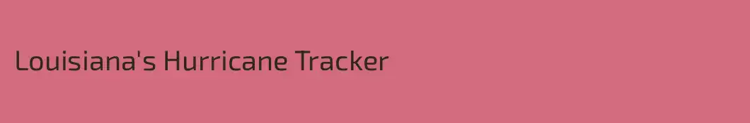Louisiana's Hurricane Tracker